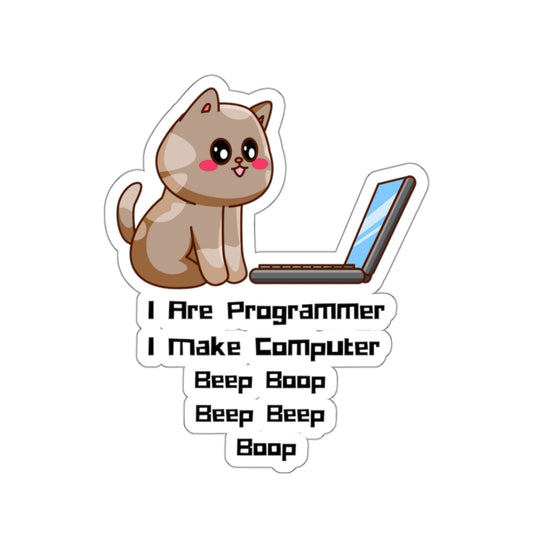 I Are Programmer I Make Computer Beep Boop Beep Beep Boop - Developer / Programmer / Software Engineer Kiss Cut Sticker
