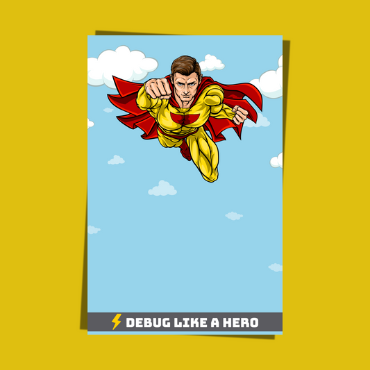 Debug Like a Hero - Developer / Programmer / Software Engineer Poster