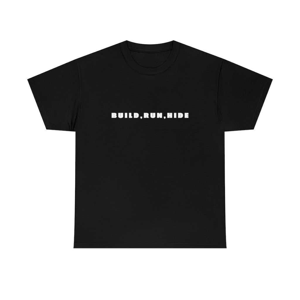 Build, Run, Hide - Developer T-shirt