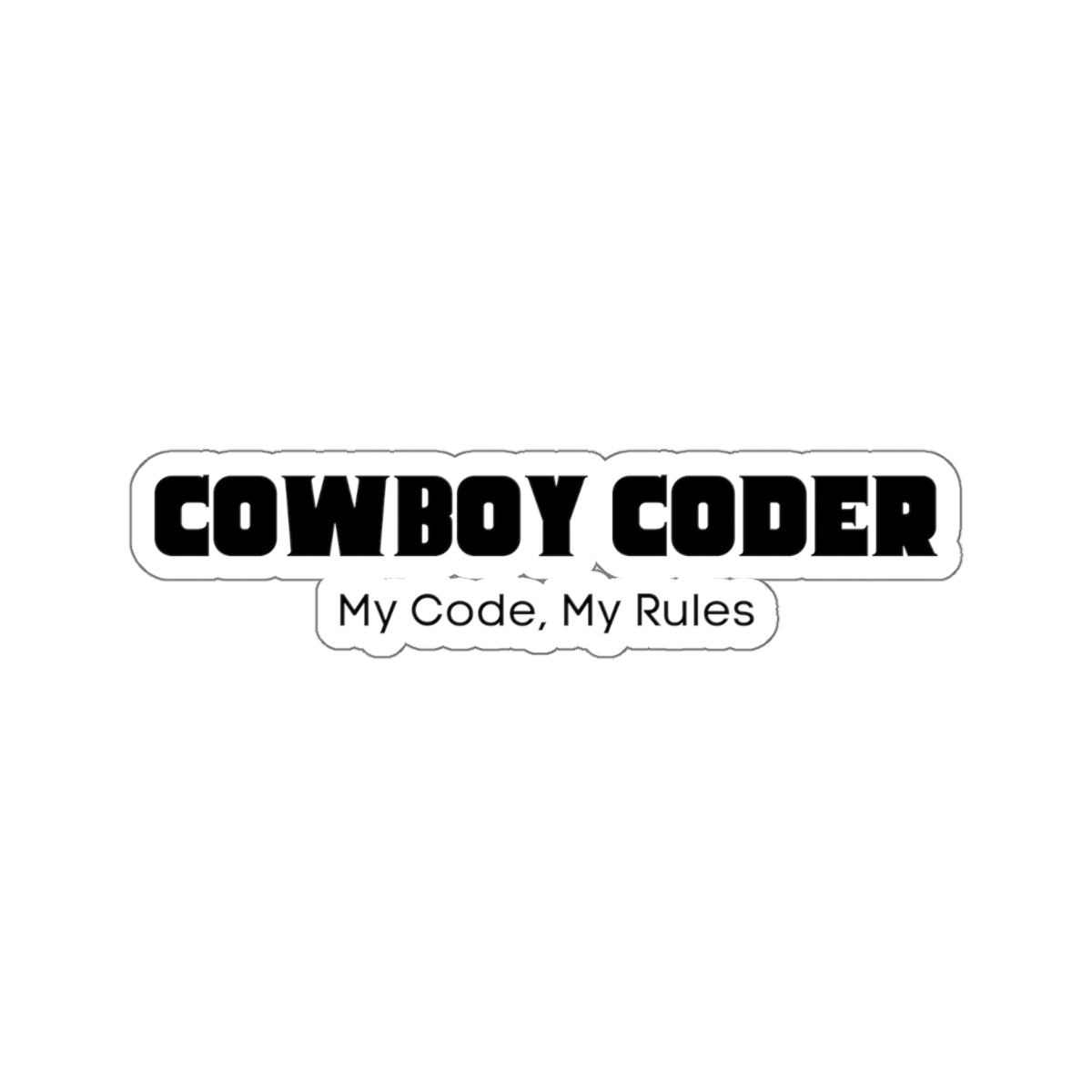 Cowboy Coding - Developer / Programmer / Software Engineer Kiss Cut Sticker