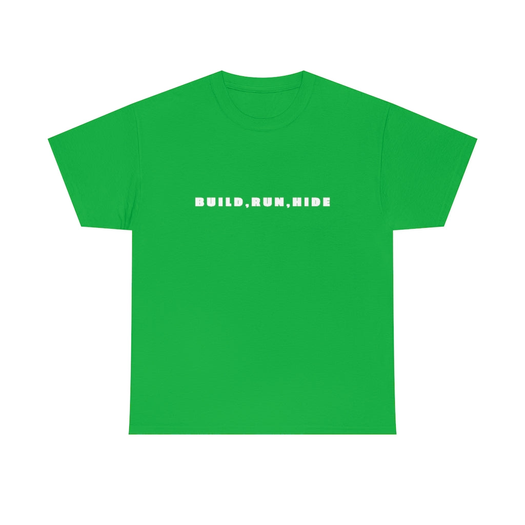 Build, Run, Hide - Developer T-shirt