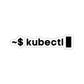 Kubectl - Developer / Programmer / Software Engineer Kiss Cut Sticker