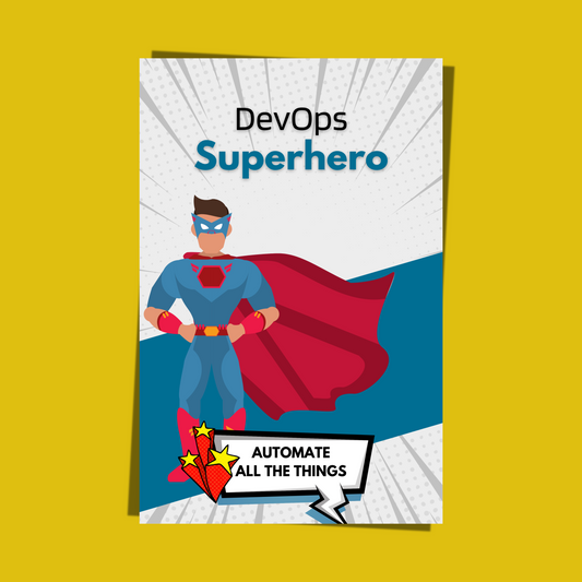 DevOps Super Hero - Automate All The Things  - Programmer / Software Engineer / DevOps / Poster